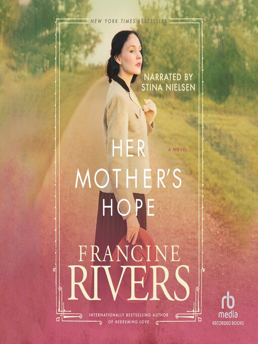 Title details for Her Mother's Hope by Francine Rivers - Wait list